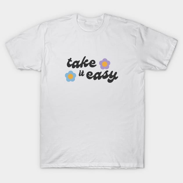 take it easy T-Shirt by sandangmurah